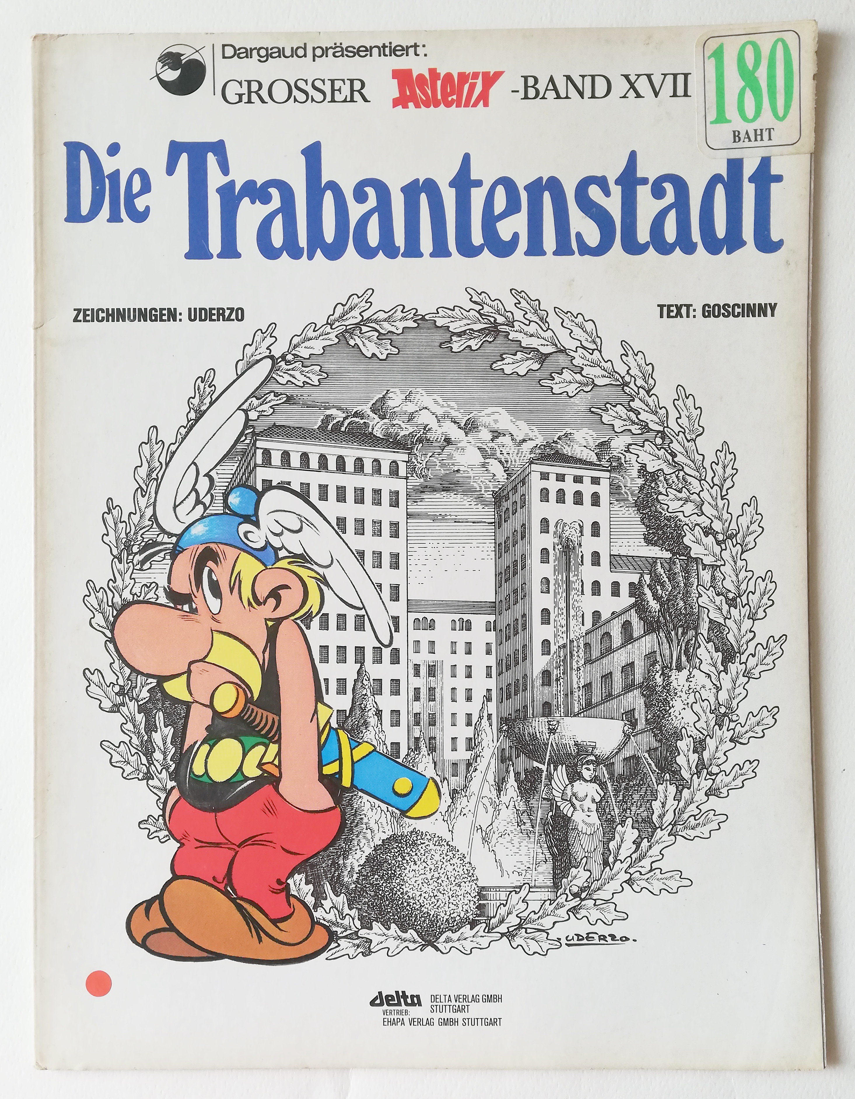 หนังสือการ์ตูนภาษาเยอรมัน Dargaud präsentiert:GROSSER Asterix -BAND XVII Die Trabantenstadt ZEICHNUNGEN: UDERZOTEXT: GOSCINNYdelta DELTA VERLAG GMBHVERTRIEB: STUTTGARTEHAPA VERLAG GMBH STUTTGART