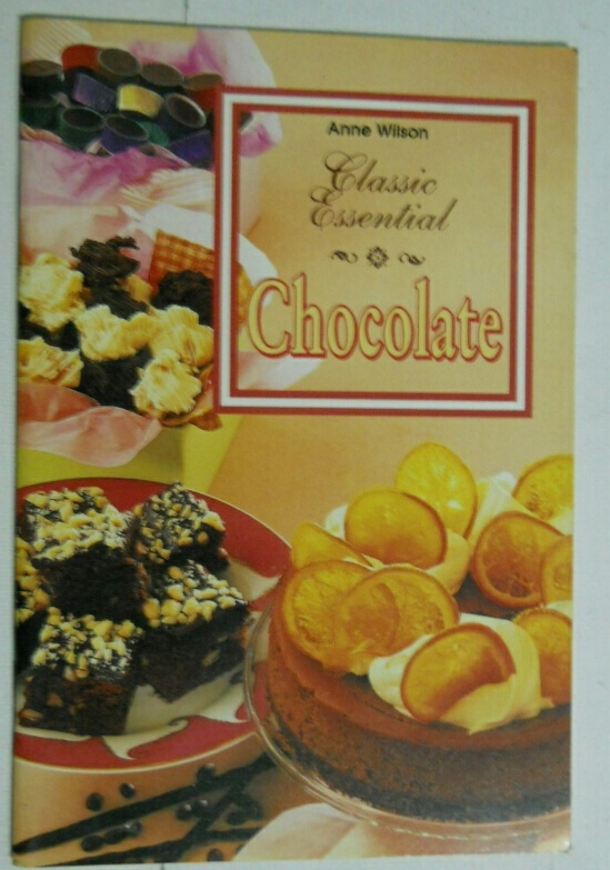หนังสือ เก่า ตำราทำขนมหวาน เค้กช็อกโกแลต ฉบับภาษาอังกฤษ โดย แอน วิลสัน Classic Essential Chocolate