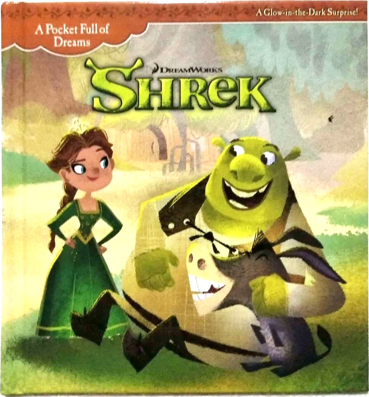 หนังสือนิทานฉบับภาษาอังกฤษ **หน้าสุดท้ายด้านล่างมีรอยขาด ตามภาพ A pocket full of dream 'SHREK',Dreamworks -A Glow in the Dark Surprise Poor Shrek just wants to live peacefully his swamp, but a kingdom of fairy tale creatures has arrived uninvite
