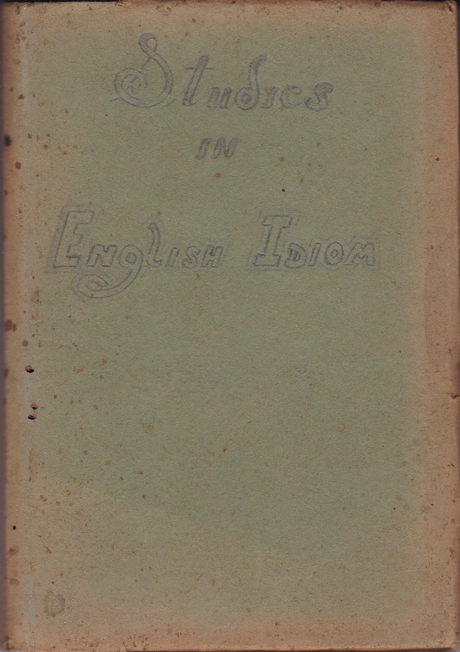 หนังสือภาษาอังกฤษ "STUDIES IN ENGLISH IDIOM " BRACKENBURY**หนังสือปีเก่ามาก มีตำหนิ โปรดดูทุกภาพ