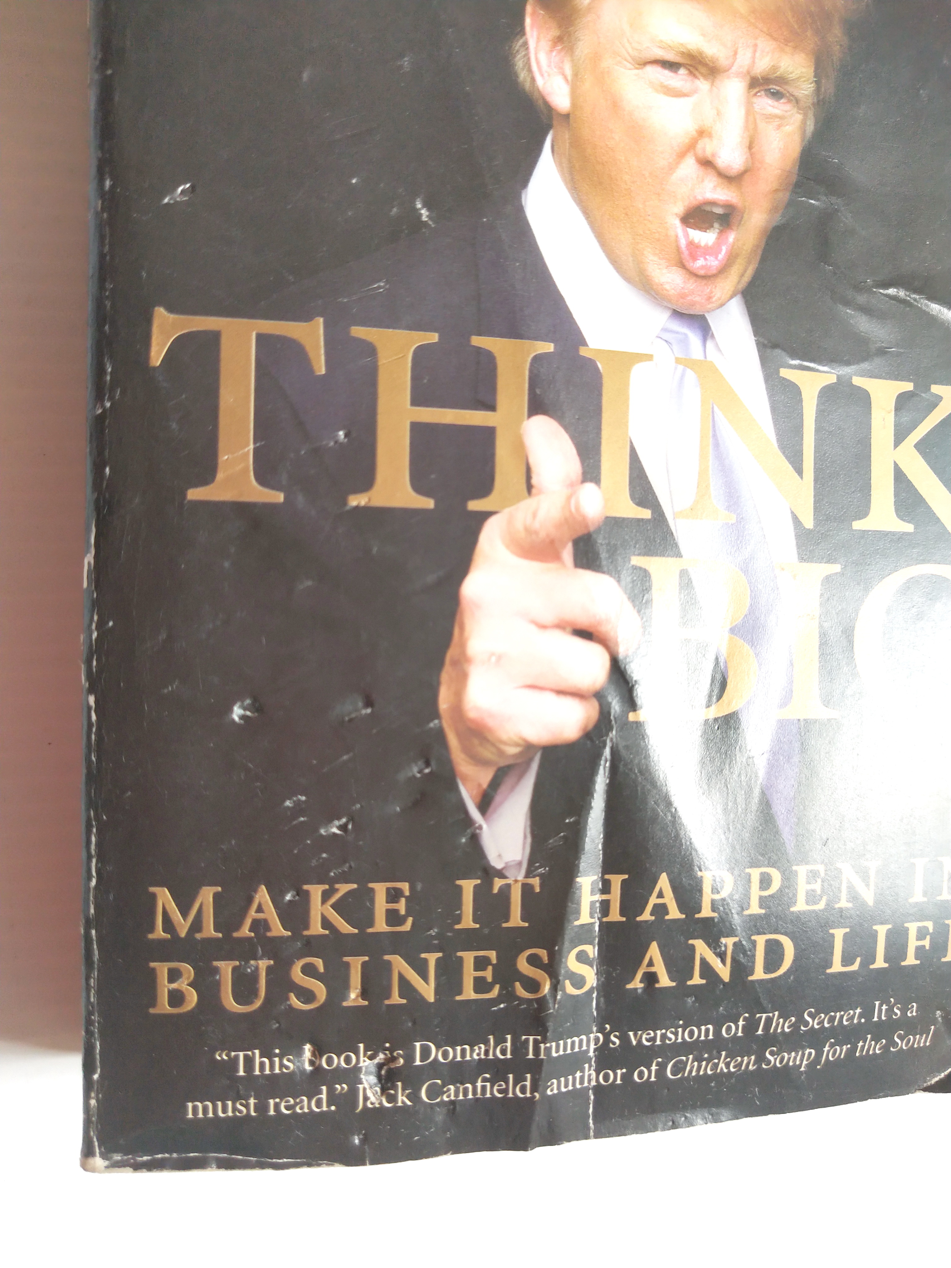 หนังสือแนวทักษะการบริหารจัดการ ฉบับภาษาอังกฤษ **หนังสือมีตำหนิทั้งเล่ม ตามภาพ*THINK BIG" โดย Donald J.Trump และ Bill Zanker, president/founder The Learning Annex _Make It Happen in Business and Life