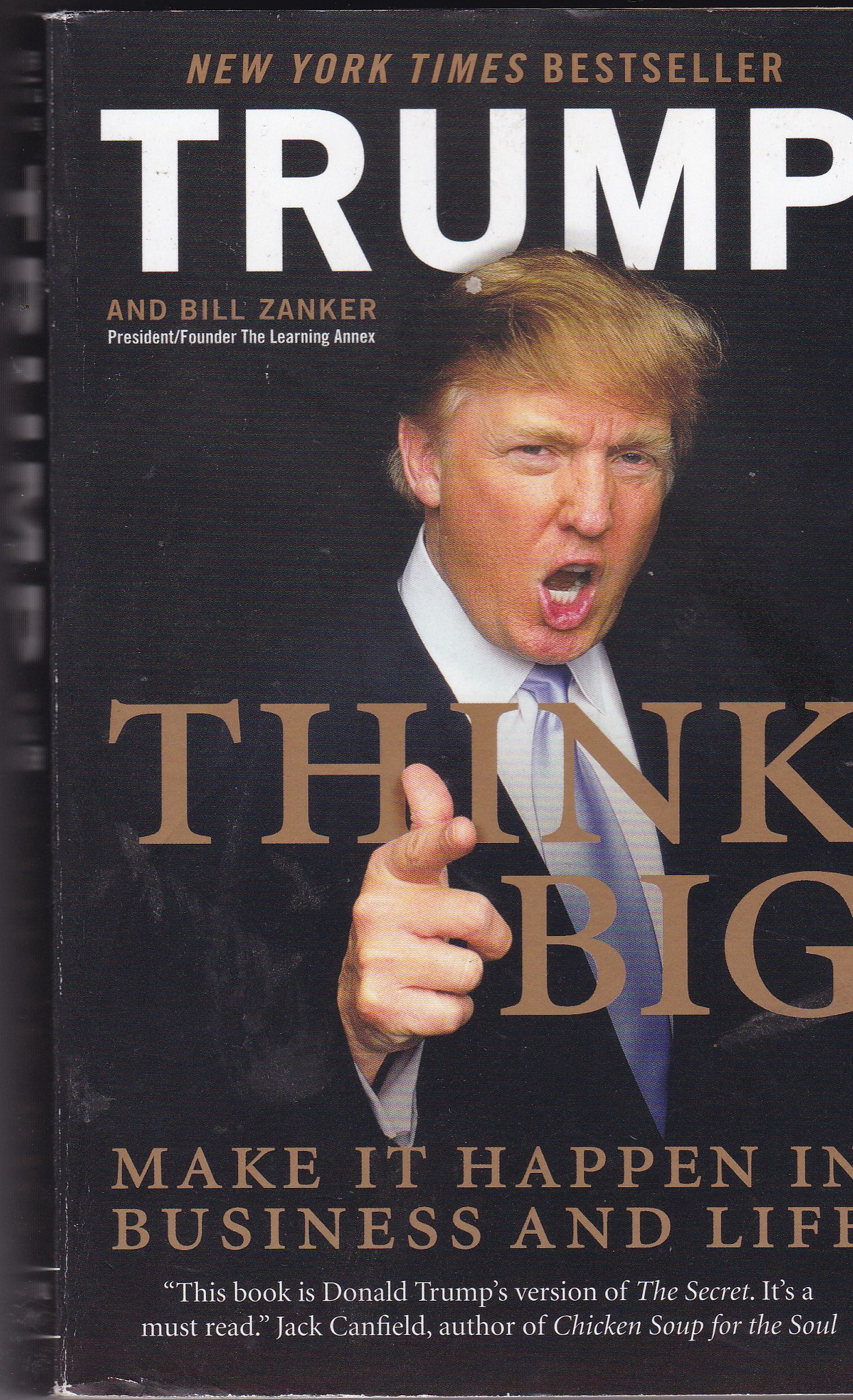 หนังสือแนวทักษะการบริหารจัดการ ฉบับภาษาอังกฤษ *THINK BIG" โดย Donald J.Trump และ Bill Zanker, president/founder The Learning Annex _Make It Happen in Business and Life **หนังสือมีตำหนิ โปรดตรวจสอบทุกภาพ