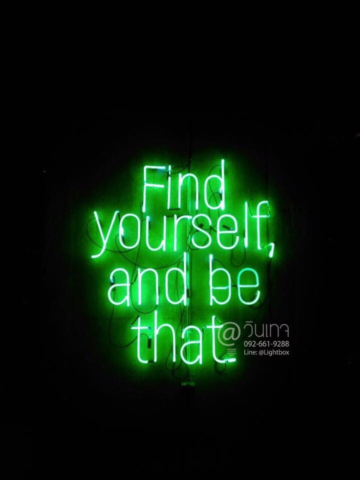 ป้ายไฟนีออนดัด Find yourself,and be that