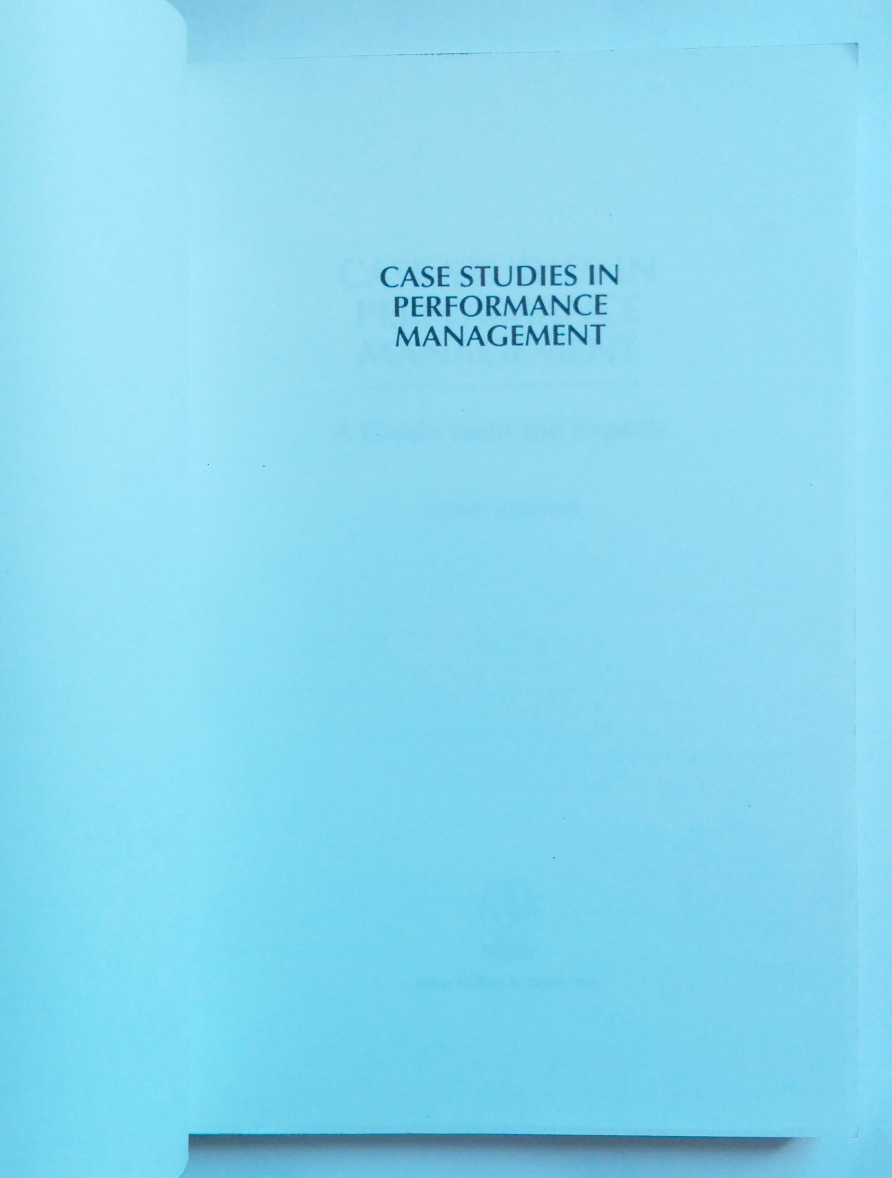 หนังสือบริหารการจัดการผลงาน ฉบับภาษาอังกฤษ **ปกหน้า และ หลังมีตำหนิ"Case Studies in Performance Management _ A guide from the Experts" the Experts: Gary Cokins,Thomas Kang,Ashok Vadgama,John Antos, Ed Blocher, and Aflan Stratton โดย Tony Adkins