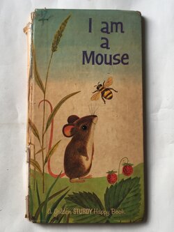 หนังสือนิทานเก่าภาพสวยปกแข็ง ปี 1964 ฉบับภาษาอังกฤษ "I am a Mouse", a golden sturdy happy book **มีตำหนิตามภาพ