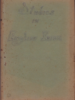 หนังสือภาษาอังกฤษ "STUDIES IN ENGLISH IDIOM " BRACKENBURY**หนังสือปีเก่ามาก มีตำหนิ โปรดดูทุกภาพ