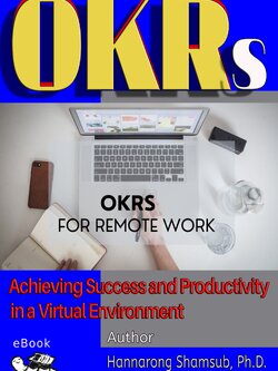 E-Book, the Business Book,No.2 in OKRs Series, OKRs for Remote Work by Hannarong Shamsub,Ph.D.
