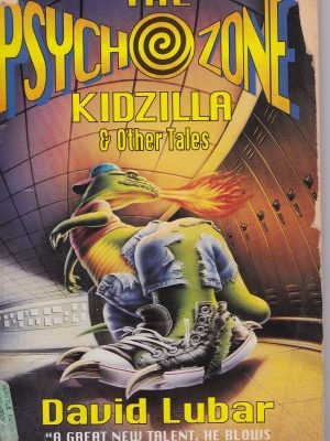 ขายหนังสือนิยายแฟนตาซี ฉบับภาษาอังกฤษ "The Psycho Zone- Kidzilla and Other Tale" โดย David Lubar , A great new talent,he blew my mind in a fun way