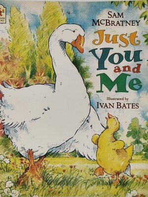 หนังสือนิทานฉบับภาษาอังกฤษ เรื่องราวของครอบครัวห่าน และห่านน้อย จาก SAM MCBRATNEY,"Just You and Me" ภาพโดย Ivan Bates