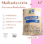 Maltodextrin คาร์โบไฮเดรตเพิ่มน้ำหนัก มอลโตเดกซ์ตริน - กระสอบ 25 กก. *